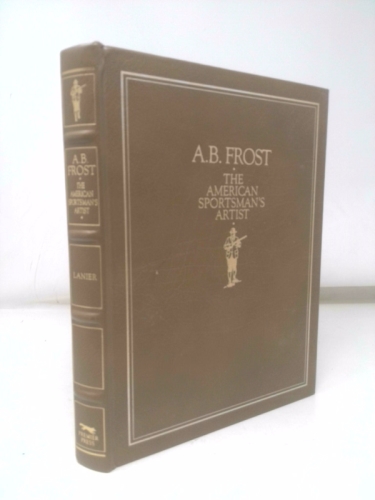 A.B. Frost: The American Sportsman's Artist
