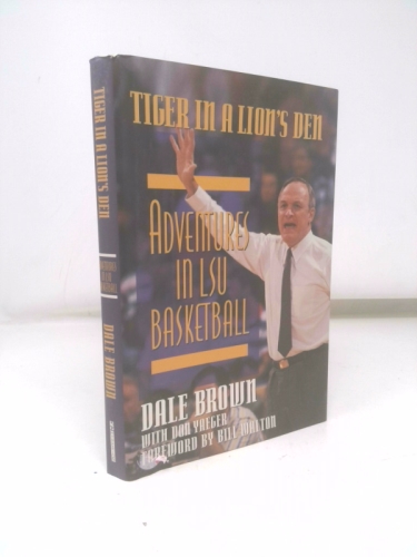 Tiger in a Lion's Den: Adventures in Lsu Basketball