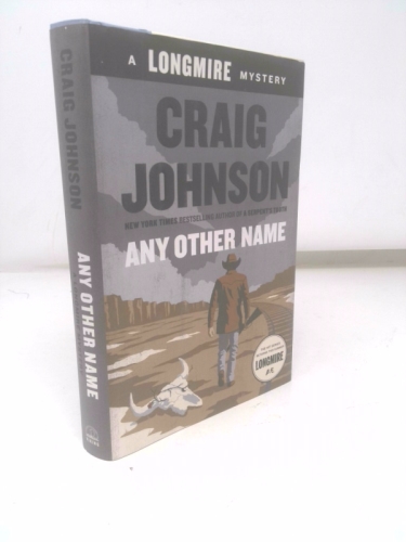 Any Other Name: A Longmire Mystery