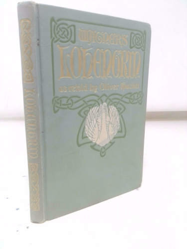 Wagner's Lohengrin as retold by Oliver Huckel - Variant Decorative Binding