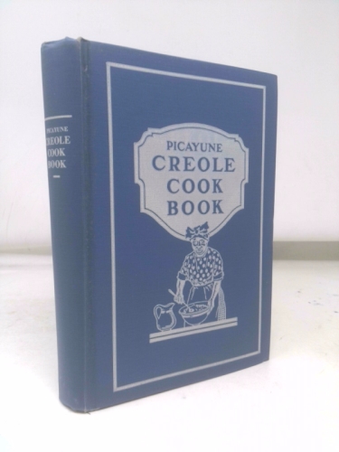 The Original Picayune Creole Cook Book--Twelfth Edition