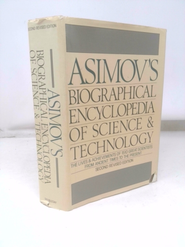 Asimov's Biographical Encyclopedia of Science and Technology