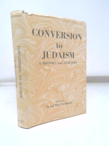Conversion to Judaism: A History and Analysis
