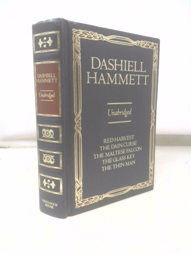 Dashiell Hammett: Five Complete Novels: Red Harvest, The Dain Curse, The Maltese Falcon, The Glass Key, and The Thin Man