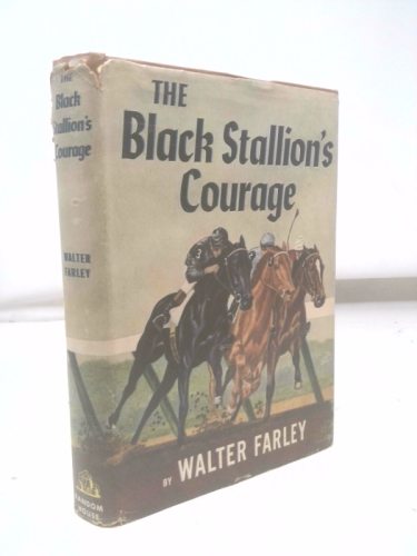 BLACK STALLION'S COURAGE by WALTER FARLEY Random House 1956 2nd Hardcover [Hardcover] Walter Farley