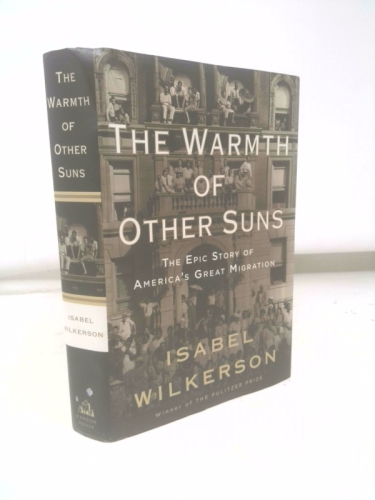 The Warmth of Other Suns: The Epic Story of America's Great Migration