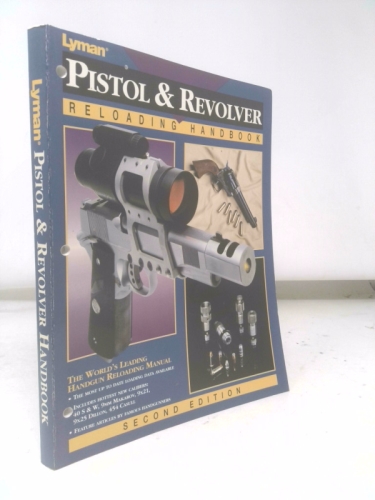 LYMAN PISTOL AND REVOLVER RELOADING HANDBOOK