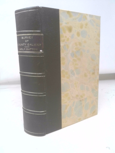 A Statistical and Agricultural Survey of the County of Galway, 1824: With Observations on the Means of Improvement (Classic Reprint)