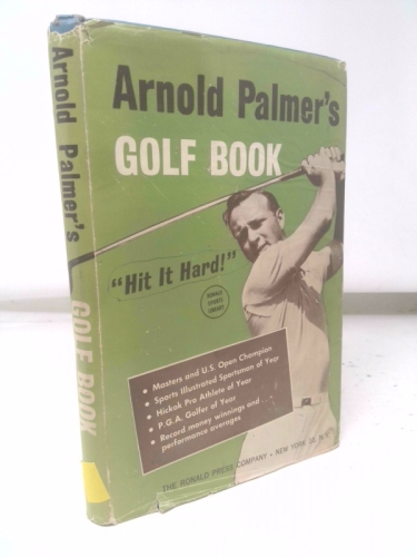 Arnold Palmer's golf book; hit it hard! 1961 [Leather Bound]
