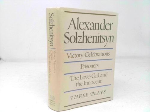 VICTORY CELEBRATIONS / PRISONERS / THE LOVE-GIRL AND THE INNOCENT Three Plays.
