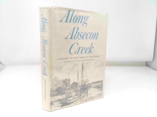 Along Absecon Creek: A history of early Absecon, New Jersey