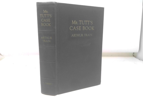 Mr. Tutt's Case Book: Being a Collection of His Most Celebrated Trials