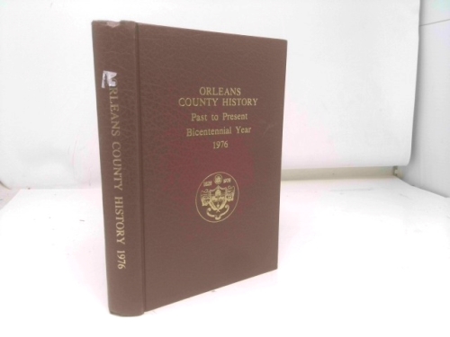 Orleans County History Past To Present Bicentennial Year 1976
