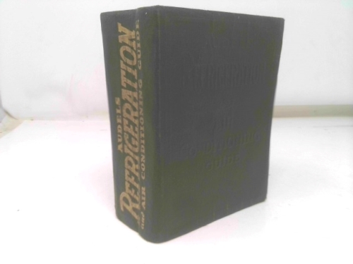 Audels Refrigeration And Air Conditioning Guide For Engineers, Servicemen, Shop