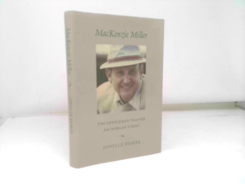 MacKenzie Miller The Gentleman Trainer from Morgan Street