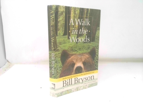 A Walk in the Woods: Rediscovering America on the Appalachian Trail