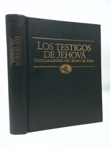 Los Testigos De Jehova Proclamadores del Reino de Dios