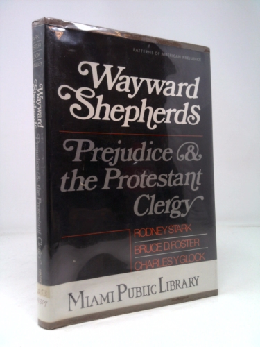 Wayward shepherds: prejudice and the Protestant clergy (Patterns of American prejudice series)