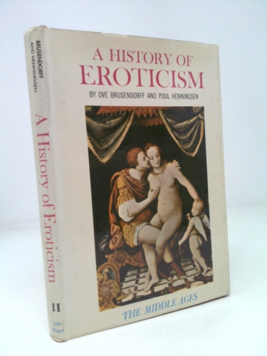 A History of Eroticism: The Middle Ages-Vol. 2