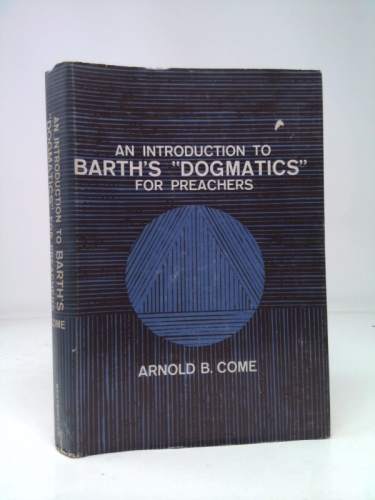 An Introduction to Barth's Dogmatics for Preachers