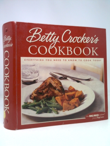 Betty Crocker's Cookbook: Everything You Need to Know to Cook Today