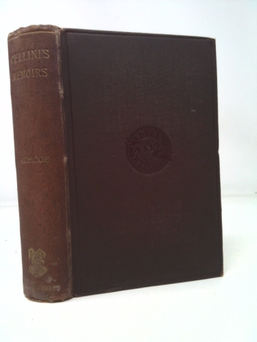 Memoirs of Benvenuto Cellini