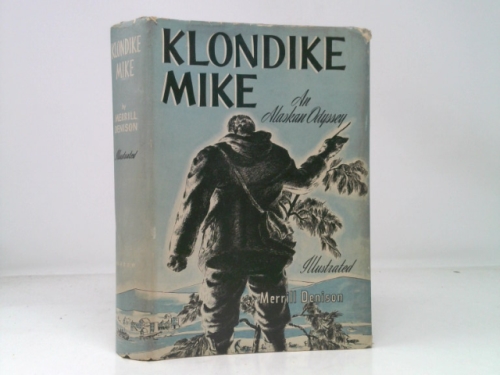Klondike Mike,: An Alaskan odyssey,