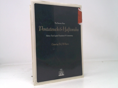 The Soncino Press Edition of The Pentateuch and Haftorahs. Hebrew Text, English Translation & Commentary (Second Edition)