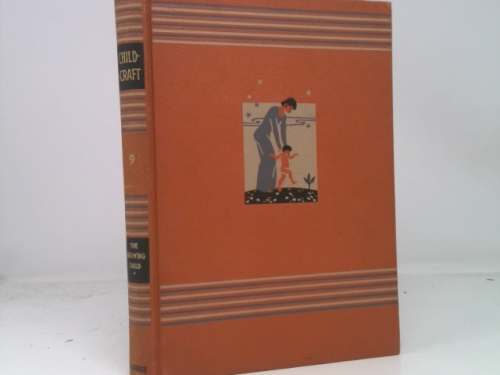 Childcraft in Fourteen Volumes, the Growing Child Volume 9