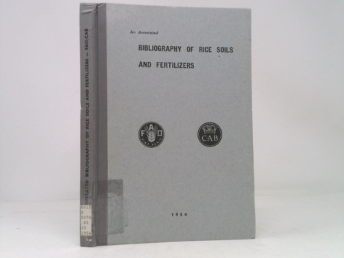 An annotated bibliography of rice, soils and fertilizers.