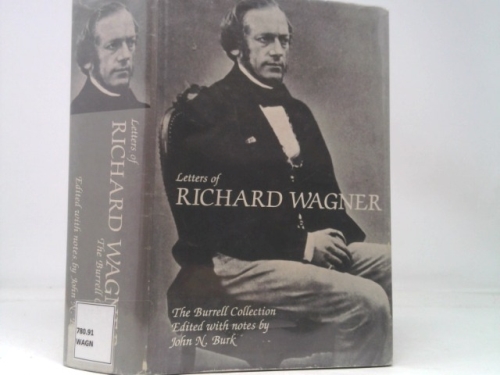Letters of Richard Wagner: The Burrell Collection