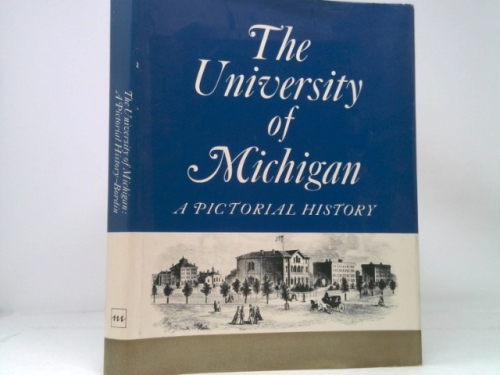 The University of Michigan: A Pictorial History