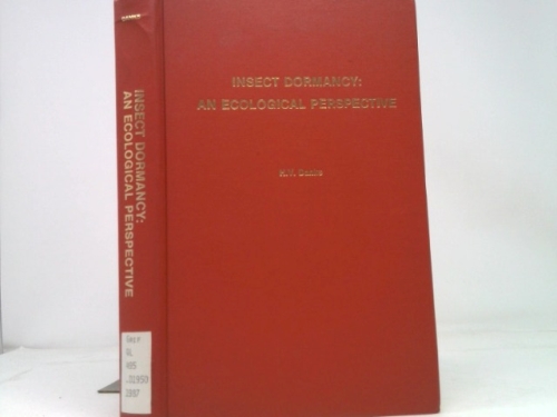 Insect Dormancy: An Ecological Perspective (Biological Survey of Canada Monograph Series, No 1)