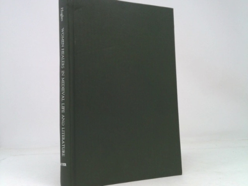 Women Healers in Medieval Life and Literature