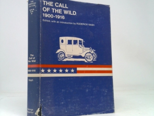 The Call of the Wild: 1900-1916.