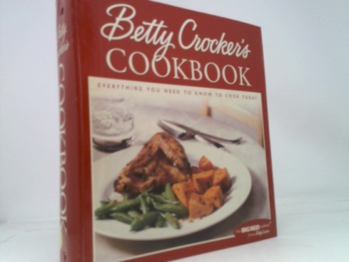 Betty Crocker's Cookbook: Everything You Need to Know to Cook Today
