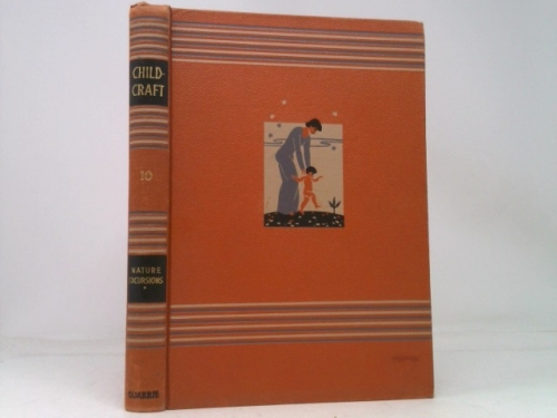 Childcraft Volume Ten (10): Nature Excursions
