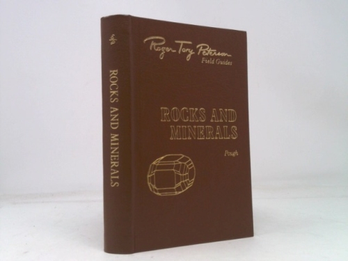 Rocks and Minerals, 50th Anniversary Edition (Roger Tory Peterson Field Guides)
