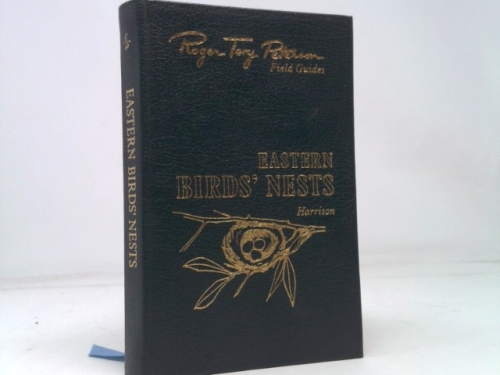 Roger Tory Peterson Field Guides Eastern Birds Nests: East of the Mississippi River