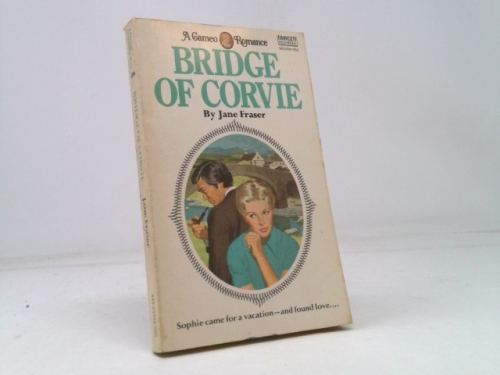 Bridge of Corvie (Cameo Romance, No. 36) Book Cover