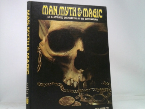 MAN, MYTH AND MAGIC an Illustrated Encyclopedia of the Supernatural Vol. 19 Sex to Spontaneous Psi Experience