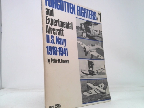 Forgotten Fighters and Experimental Aircraft of the United States Navy
