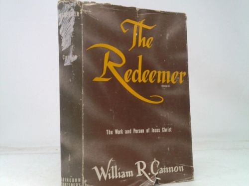 The Redeemer: The work and person of Jesus Christ