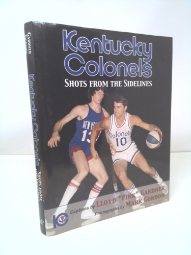 Kentucky Colonels: Shots from the Sidelines