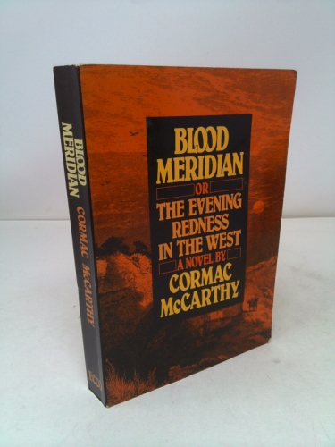 Blood Meridian, Or the Evening Redness in the West