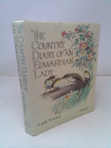 The Country Diary of An Edwardian Lady: A facsimile reproduction of a 1906 naturalist's diary