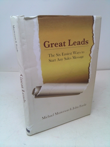 Great Leads: The Six Easiest Ways to Start Any Sales Message