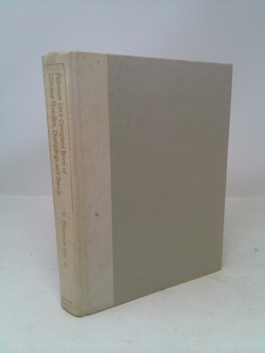 Florence Lin's Complete Book of Chinese Noodles, Dumplings and Breads