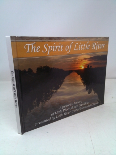 Spirit of Little River : History of Little River and LRUMC