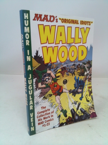 Mad's Original Idiots Wally Wood